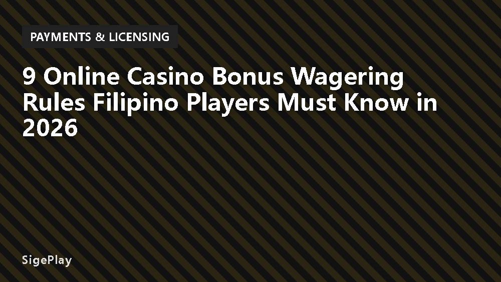 9 Online Casino Bonus Wagering Rules Filipino Players Must Know in 2026